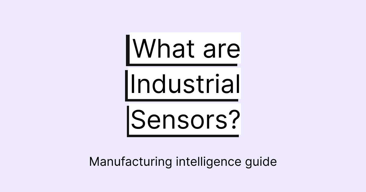 A manufacturer's guide to industrial sensors I Factbird